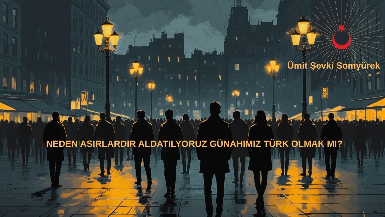 NEDEN ASIRLARDIR ALDATILYORUZ GÜNAHIMIZ TÜRK OLMAK MI? NEDEN ASIRLARDIR ALDATILYORUZ GÜNAHIMIZ TÜRK OLMAK MI?
