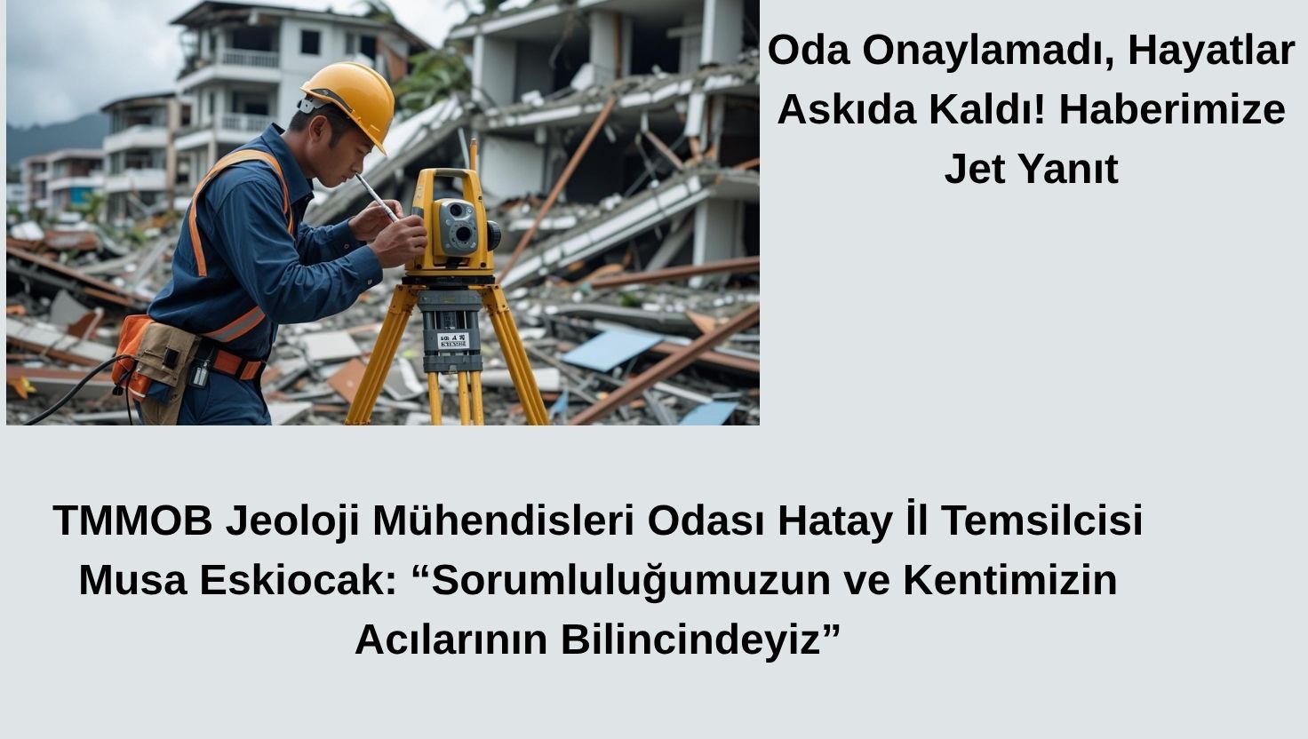 Oda Onaylamadı, Hayatlar Askıda Kaldı! Haberimize Jet Yanıt Oda Onaylamadı, Hayatlar Askıda Kaldı! Haberimize Jet Yanıt