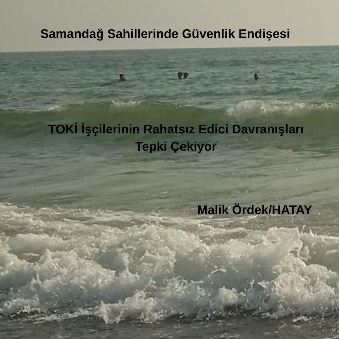 Samandağ Sahillerinde Güvenlik Endişesi