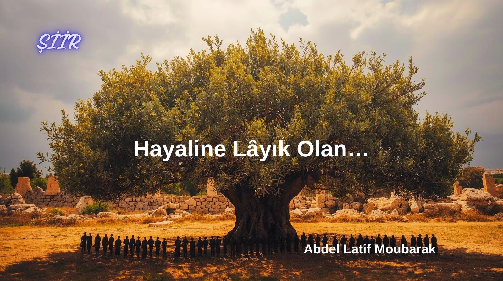 Hayaline Lâyık Olan… Hayaline Lâyık Olan…