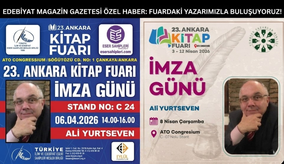 Edebiyat Magazin Gazetesi Yazarımız Ali Yurtseven Ankara Kitap Fuarı'nda Okurlarıyla Buluşuyor!