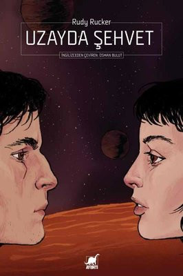 Ödüllü bilimkurgu yazarı Rudy Rucker’dan ‘Uzayda Şehvet’