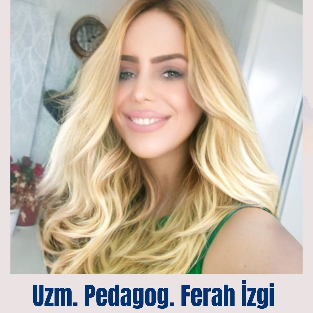 Uzm. Pedagog. Ferah Diba İzgi